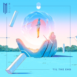 MITIS - ‘Till The End