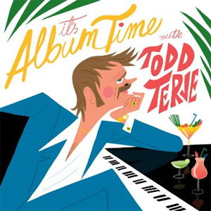 Todd Terje - It’s Album Time